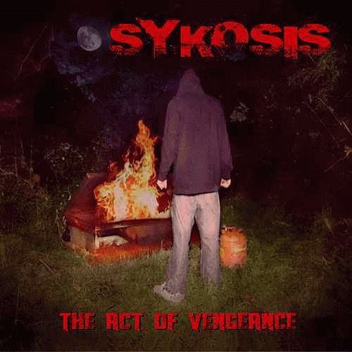 Sykosis (USA-1) : The Act of Vengeance